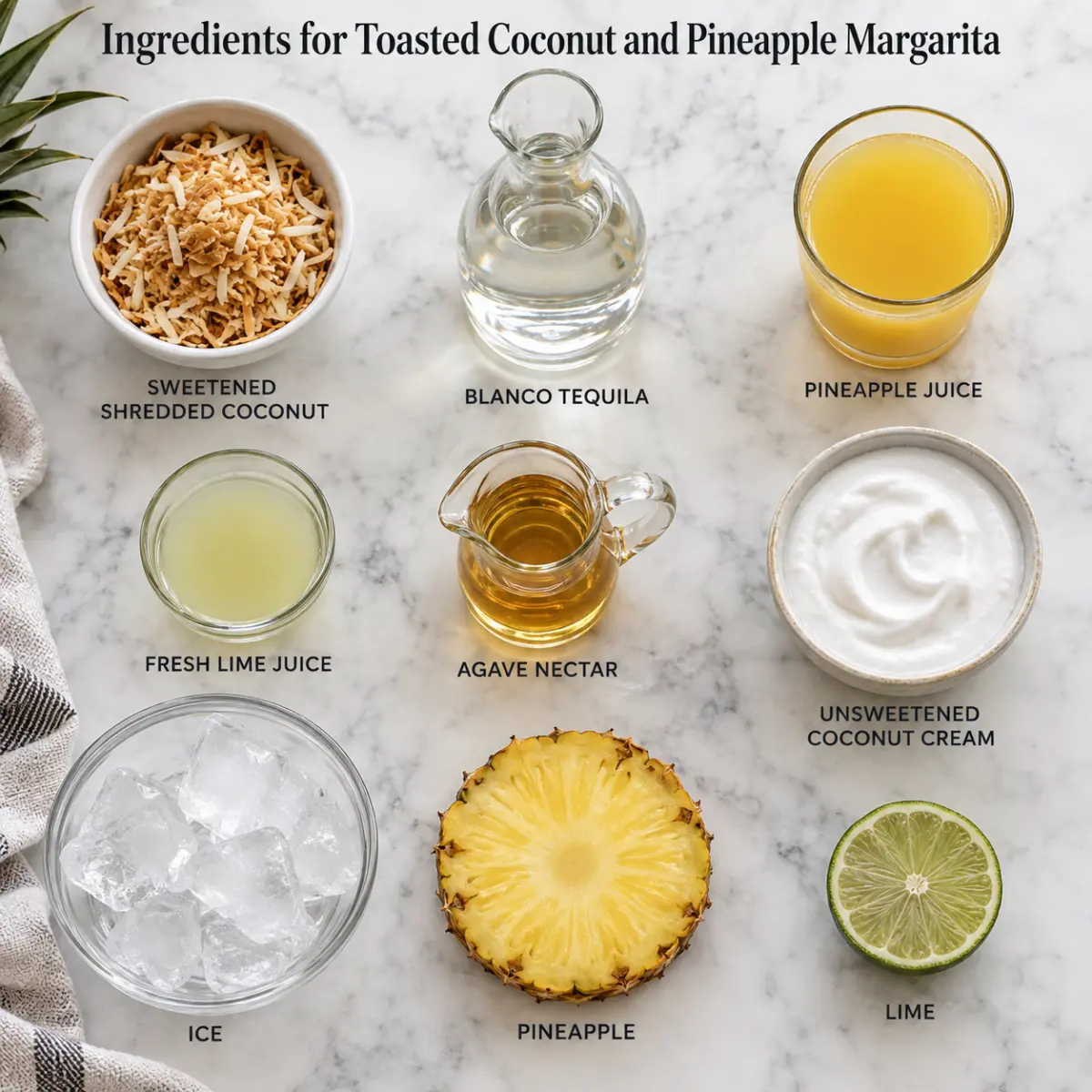 Ingredients for Toasted Coconut and Pineapple Margarita.